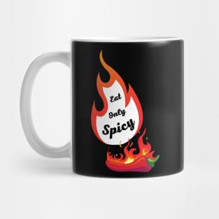 Eat Only Spicy Fire Red Chili pepper Mug